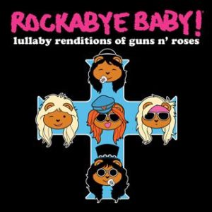 Guns N Roses Lullaby Renditions CD - Infant - Full Length