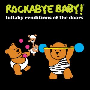 The Doors Lullaby Renditions CD - Full Length