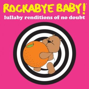 No Doubt Lullaby Renditions CD - Full Length